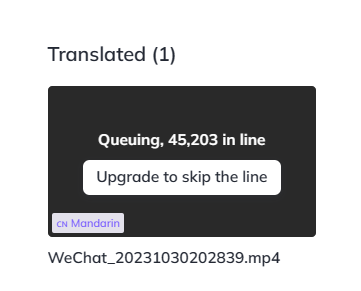 这张图片是HeyGen实验室视频翻译功能的排队界面截图，界面上方显示状态为“Translated (1)”，核心内容展示了排队信息：“Queuing, 45,203 in line”，还有“Upgrade to skip the line”的升级跳过排队选项，左下角标注了翻译语言为“cn Mandarin”，底部显示对应的视频文件为“WeChat_20231030202839.mp4”，直观呈现了该功能免费用户使用时需要排队、排队人数较多的情况，也对应了文档中提到的免费用户需长时间等待才能获取结果的内容。