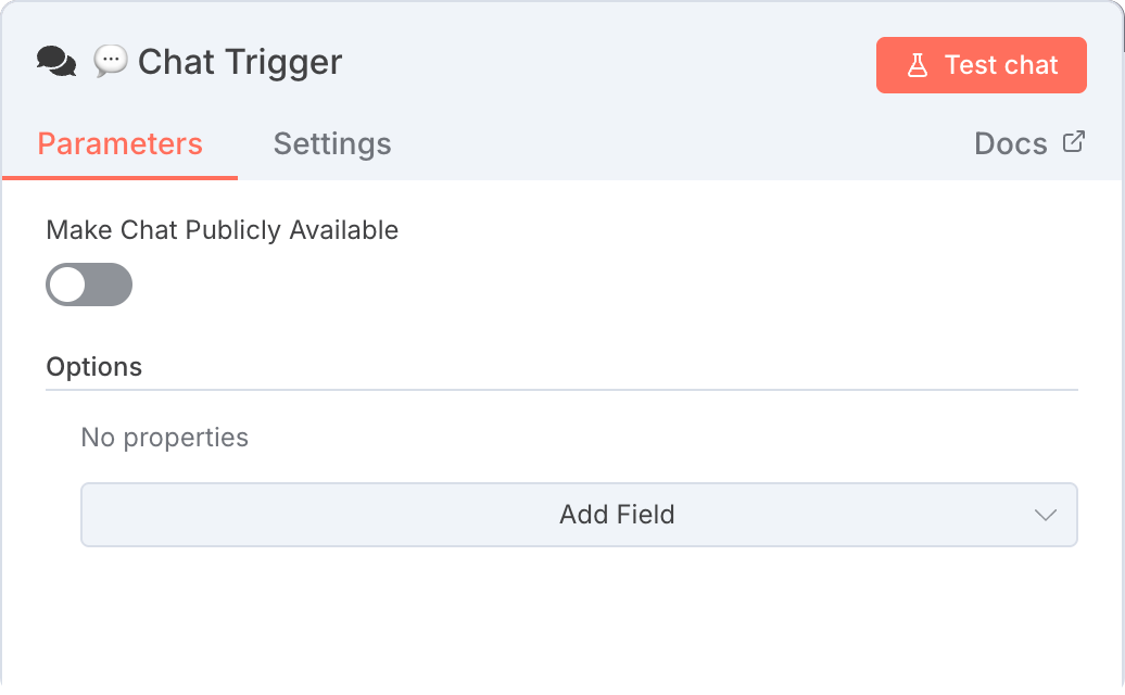 图片展示的是n8n工作流中Chat Trigger节点的参数设置界面。界面顶部有“Chat Trigger”标题，右侧有“Test chat”按钮。下方有“Parameters”和“Settings”两个选项卡，“Parameters”被红色线条突出显示。参数设置部分包含“Make Chat Publicly Available”开关，当前处于关闭状态；“Options”区域显示“No properties”，并有“Add Field”下拉框。该图片与文档中“新建一个Chat Trigger节点，不做任何配置”内容对应，直观呈现了新建节点后的参数设置界面。