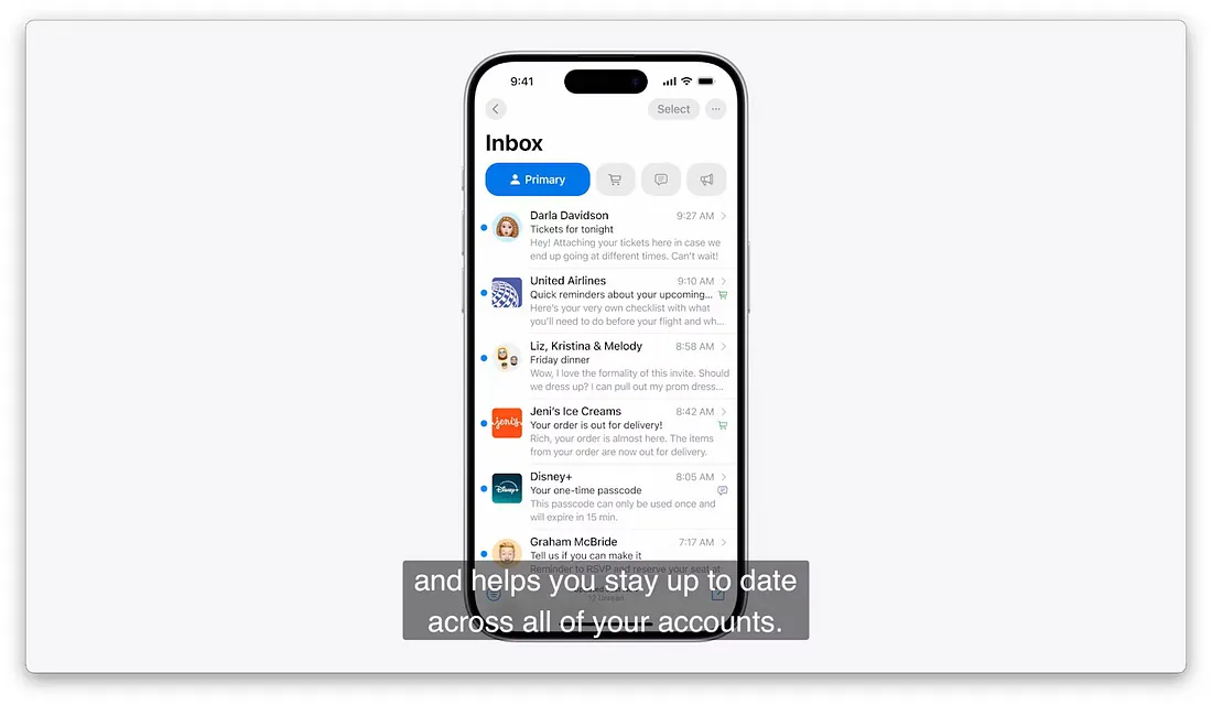 图片展示了iOS设备上电子邮件应用的界面。界面上方显示“Inbox”及“Primary”标签，下方列出多封邮件，如“Tickets for tonight”“United Airlines”“Friday dinner”等，每封邮件有发件人、时间及邮件内容摘要。界面底部有“Select”按钮。图片下方文字说明“and helps you stay up to date across all of your accounts”，意为帮助你保持所有账户的最新状态。该图片与文档中介绍iOS电子邮件功能的内容相关，直观呈现了邮件应用界面。