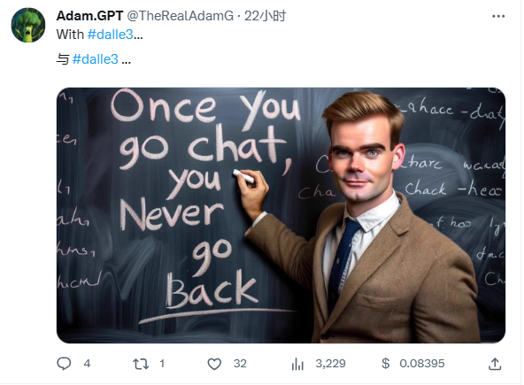 图片展示的是OpenAI负责ChatGPT企业版的Adam Goldberg在Twitter上发布的推文。推文配有“Once you go chat, you Never go Back”（一旦你开始聊天，就永远无法回头）的图片，画面中男子手持粉笔，背景为黑板。该推文与DALL·E 3相关，与上下文提到的DALL·E 3开放部分内测及GPT Plus收费等信息相呼应，体现了DALL·E 3在ChatGPT Plus收费后，仍可期待其免费玩的期待感。