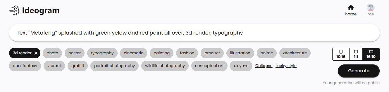 图片展示的是Ideogram生成图像的界面。上方显示“Text “Metafeng” splashed with green yellow and red paint all over, 3d render, typography”。下方有多个标签，如3d render、photo、poster等，其中“3d render”被红色框突出显示。右侧有纵横比选择区域，当前选中“16:10”。最下方有一个“Generate”按钮，提示“Your generation will be public”。该图片与文档中“第4步：生成”内容相关，展示了生成图像前的设置界面。