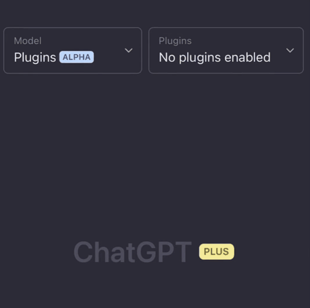 图片展示了ChatGPT Plus界面中与插件相关的设置选项。左侧“Model”下拉菜单显示“Plugins ALPHA”，右侧“Plugins”下拉菜单显示“No plugins enabled”。画面底部有“ChatGPT”及“PLUS”标识。该图片与文档中“3月24日：OpenAI发布ChatGPT插件，人人都认为这是AI的‘应用商店’”的内容相关，直观呈现了ChatGPT Plus在插件功能上的设置状态，体现了其支持接入第三方插件的特点。
