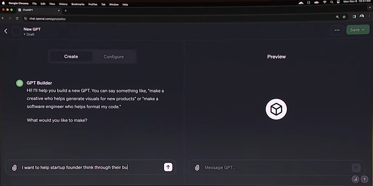 图片展示了chat.openai.com/gpts/editor上的GPT构建器界面。左侧有“Create”和“Configure”按钮，下方提示可创建帮助生成新产品的视觉内容的创意人员或帮助格式化代码的软件工程师等。右侧是“Preview”区域，显示一个立方体图标。界面底部有输入框，上方提示“我想要帮助初创创始人思考他们的业务”。该图片与上下文紧密相关，直观呈现了上下文中提到的GPT构建器在浏览器中的样子，是GPTs在浏览器中展示的示例。