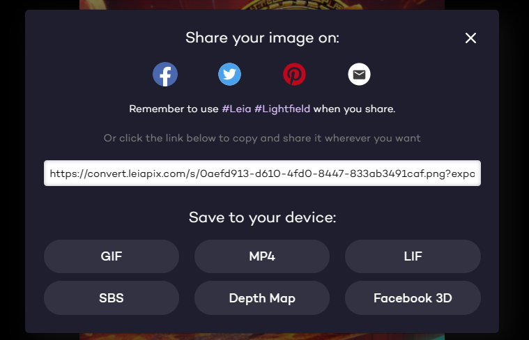 图片展示的是LeiaPix Converter中“分享”功能界面。界面上方提示“Share your image on:”，并有Facebook、Twitter、Pinterest、邮件图标对应图标。下方提示“Remember to use #Leia #Lightfield when you share.”，并有“Or click the link below to copy and share it wherever you want”字样。中间显示链接“https://convert.leiapix.com/s/0aefd913-d610-4fd0-8447-833ab3491caf.png?expo”。下方有“Save to your device:”字样，列出GIF、MP4、LIF、SBS、Depth Map、Facebook 3D等格式选项。该图与文档中“单击‘分享’按钮查看生成的3D效果，支持多种格式下载”内容对应。