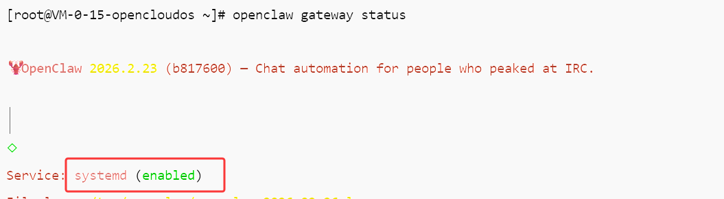 图片展示了OpenClaw Gateway状态查询的命令执行结果。命令为“openclaw gateway status”，显示OpenClaw版本为2026.2.23（b817600），并说明其为在IRC高峰时期进行聊天自动化的人们设计。关键信息是Service部分，其中“systemd (enabled)”以红色框突出显示，表明系统服务已启用。该图片与文档中OpenClaw状态查看的说明相关，用于直观呈现状态查询结果。